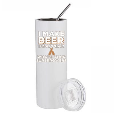 I Make Beer Disappear What's Your Superpower Stainless Steel Tumbler