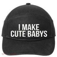 I Make Cute Babies 7-Panel Snapback Hat