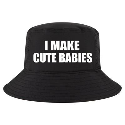 I Make Cute Babies Funny Saying Cool Comfort Performance Bucket Hat