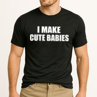 I Make Cute Babies Funny Saying Cooling Performance Crew T-Shirt