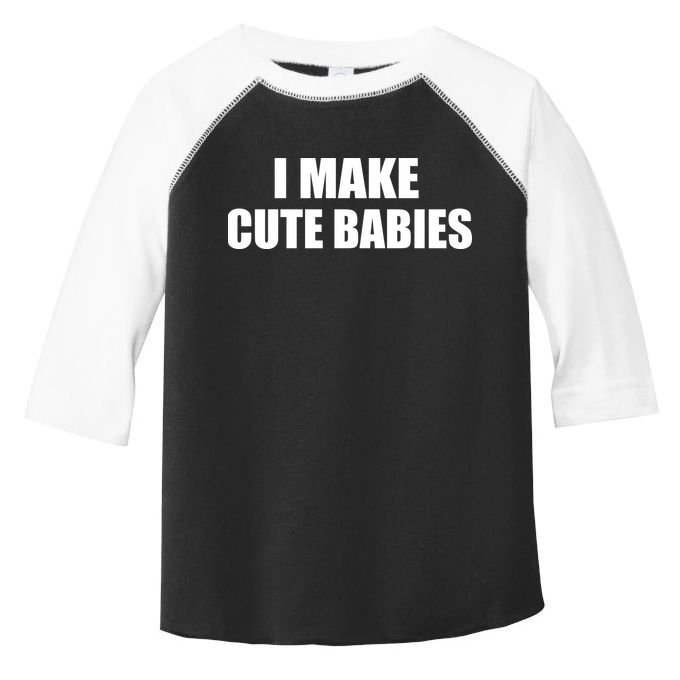 I Make Cute Babies Funny Saying Toddler Fine Jersey T-Shirt