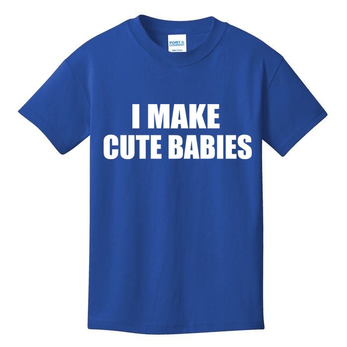 I Make Cute Babies Funny Saying Kids T-Shirt