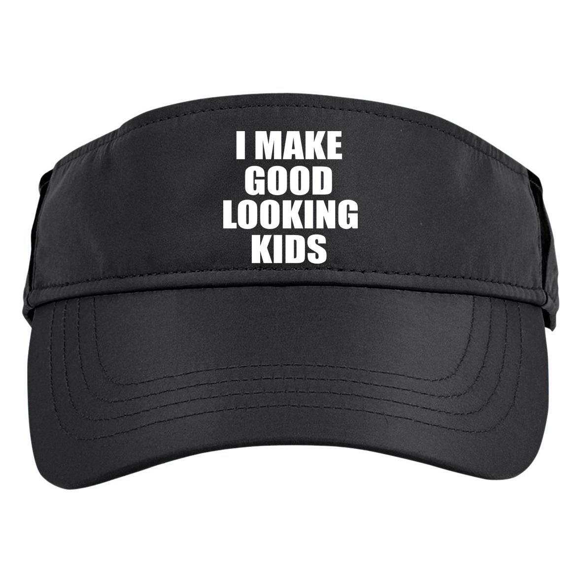 I Make Good Looking Kids Adult Drive Performance Visor
