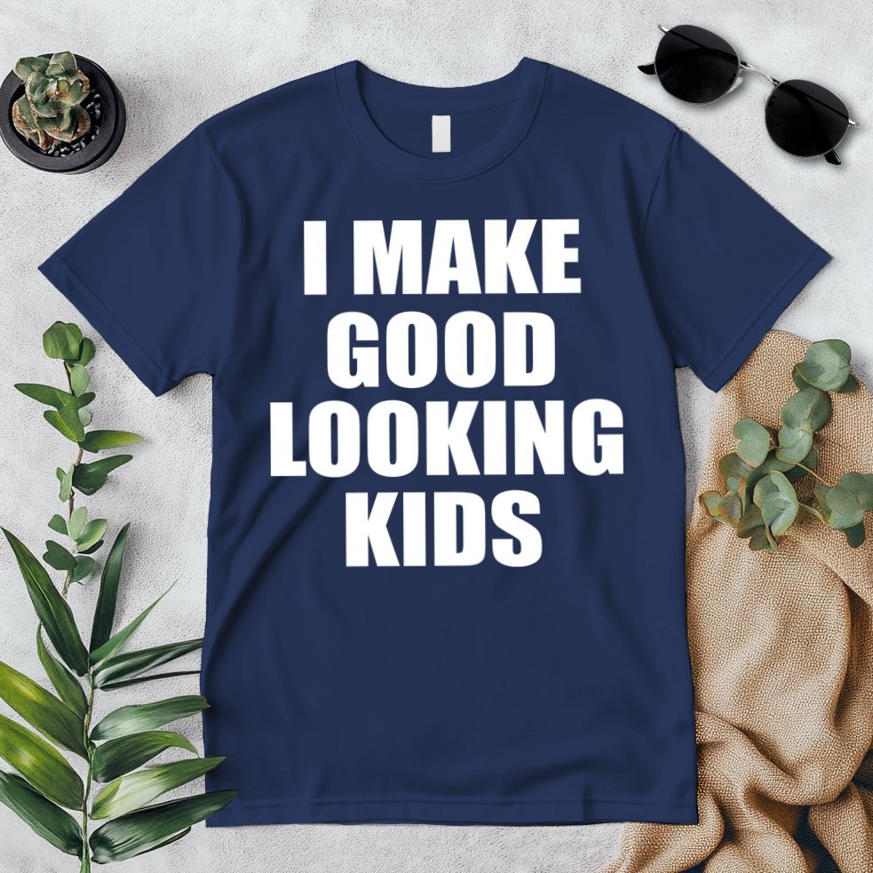 I Make Good Looking Kids Premium T-Shirt