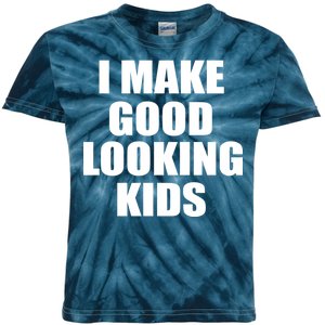 I Make Good Looking Kids Kids Tie-Dye T-Shirt