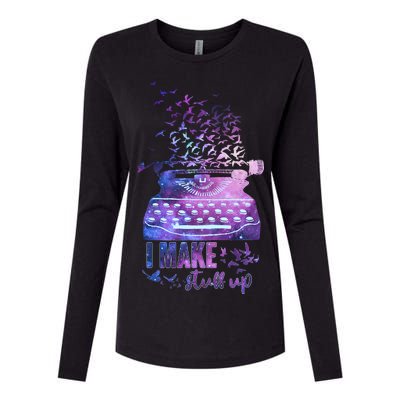 I Make Stuff Up Typewriter Womens Cotton Relaxed Long Sleeve T-Shirt