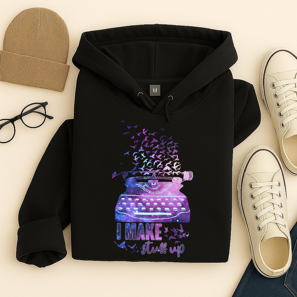 I Make Stuff Up Typewriter Hoodie