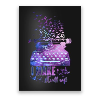 I Make Stuff Up Typewriter Poster
