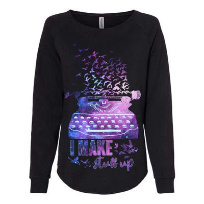 I Make Stuff Up Typewriter Womens California Wash Sweatshirt