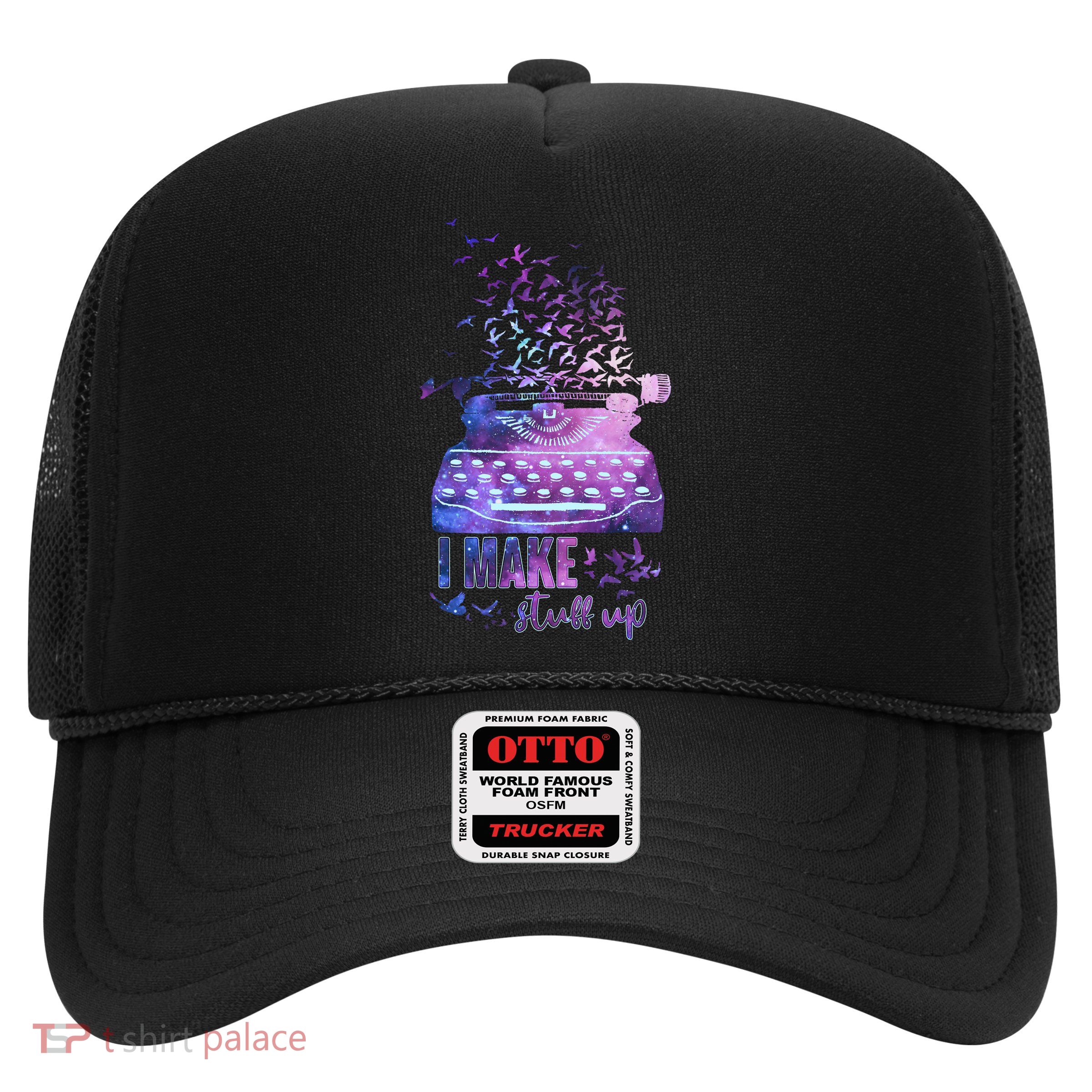 I Make Stuff Up Typewriter Trucker Hat
