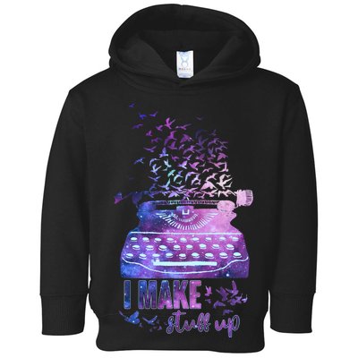 I Make Stuff Up Typewriter Toddler Hoodie