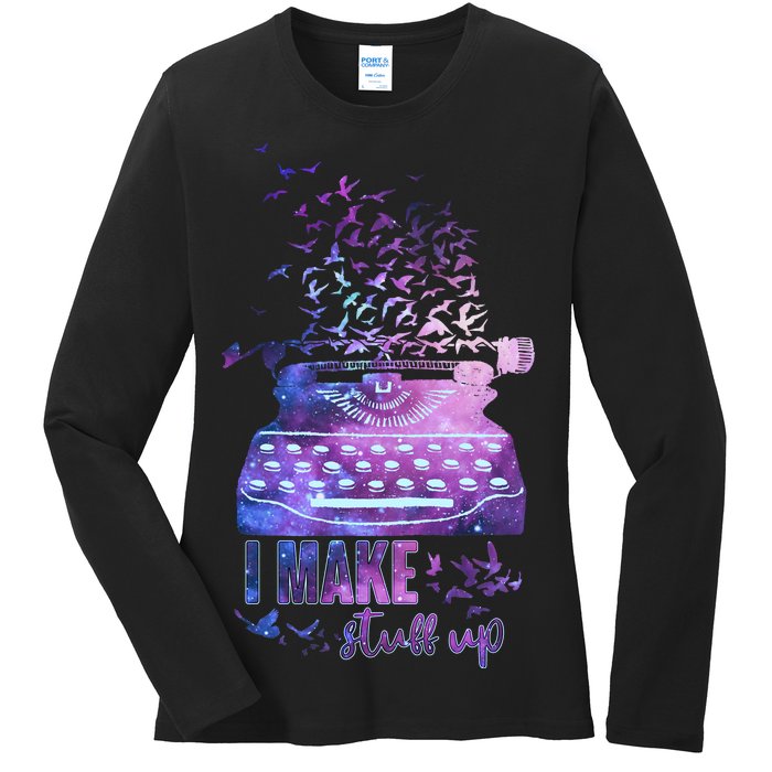 I Make Stuff Up Typewriter Ladies Long Sleeve Shirt