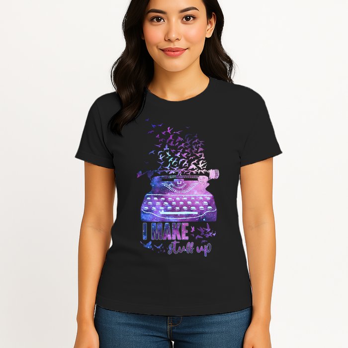 I Make Stuff Up Typewriter Womens T-Shirt