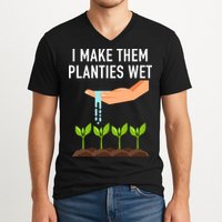 I Make Them Planties Wet V-Neck T-Shirt
