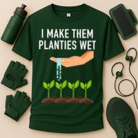 I Make Them Planties Wet Performance Shirt