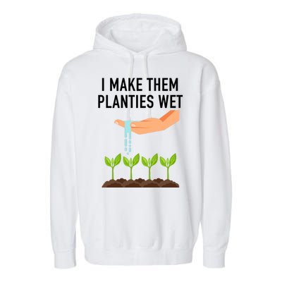 I Make Them Planties Wet Garment-Dyed Fleece Hoodie