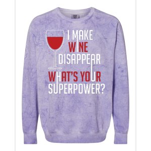 I Make Wine Disappear Funny Wine Lover Colorblast Crewneck Sweatshirt