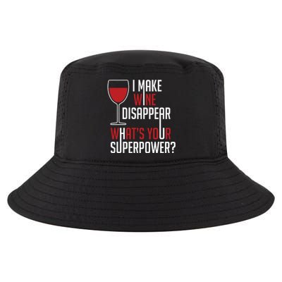 I Make Wine Disappear Funny Wine Lover Cool Comfort Performance Bucket Hat