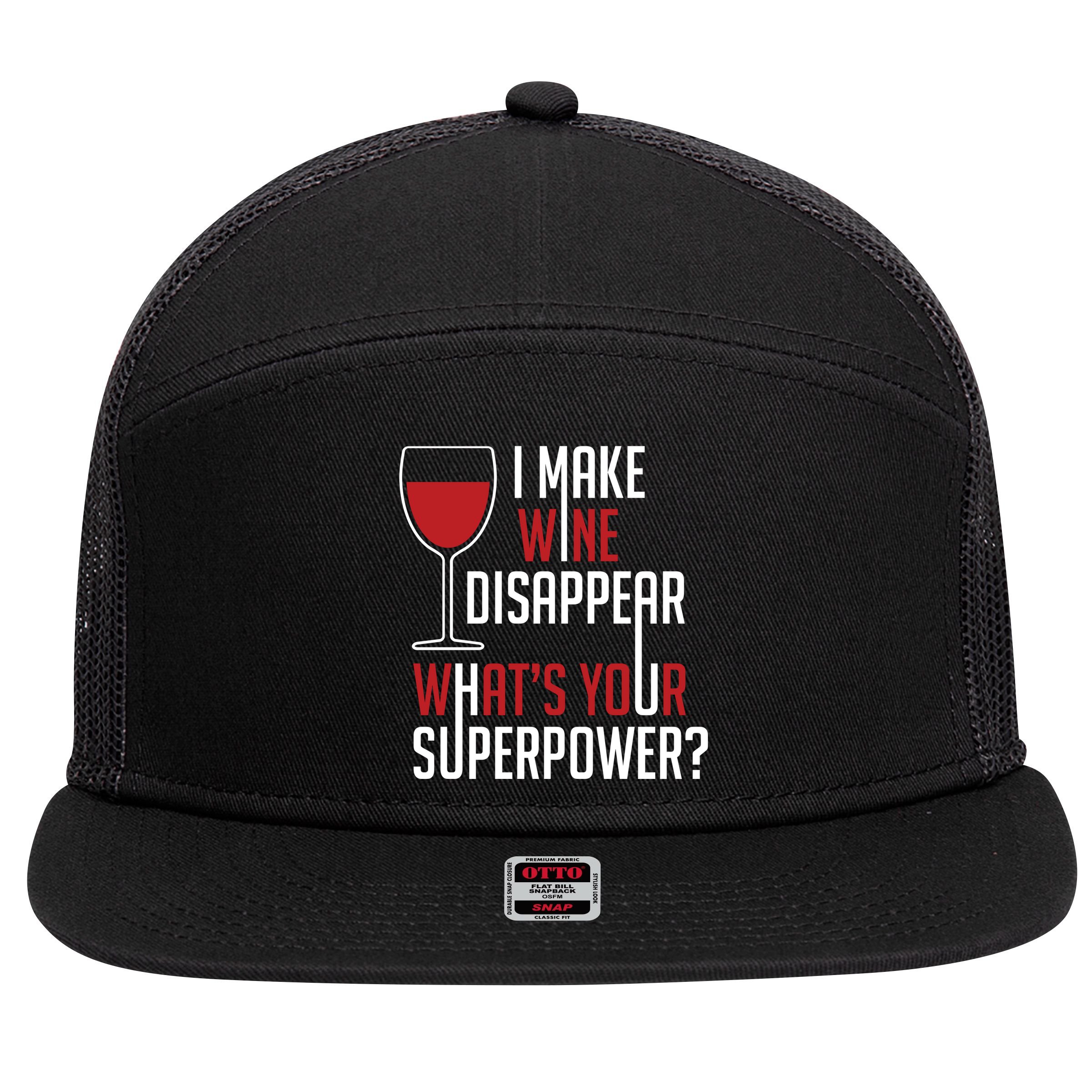 I Make Wine Disappear Funny Wine Lover 7 Panel Mesh Trucker Snapback Hat