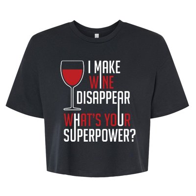 I Make Wine Disappear Funny Wine Lover Bella+Canvas Jersey Crop Tee