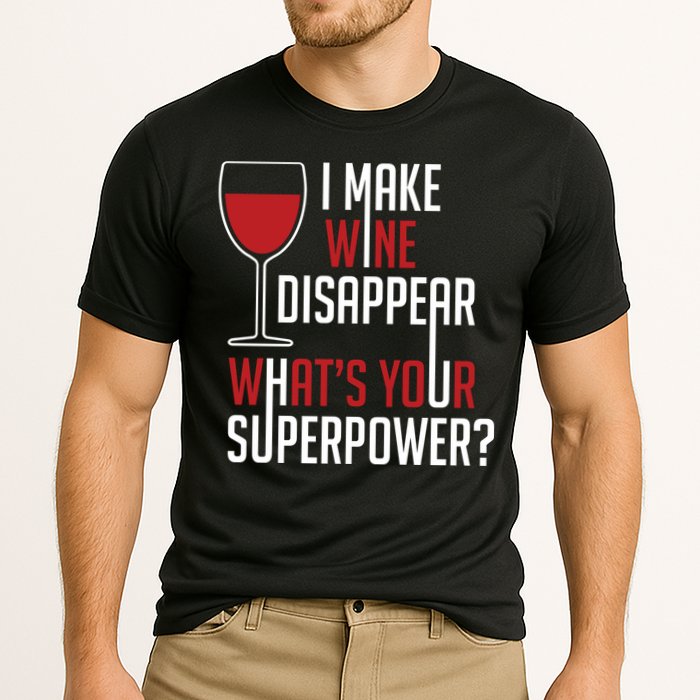 I Make Wine Disappear Funny Wine Lover Performance Shirt