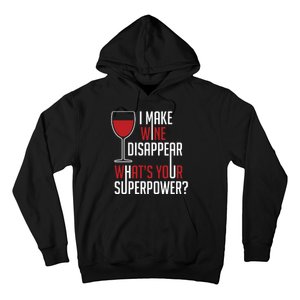 I Make Wine Disappear Funny Wine Lover Hoodie