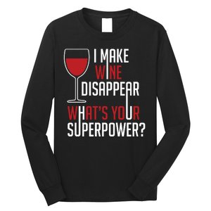 I Make Wine Disappear Funny Wine Lover Long Sleeve Shirt