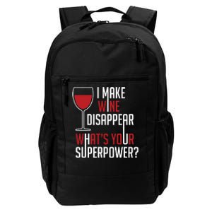 I Make Wine Disappear Funny Wine Lover Daily Commute Backpack