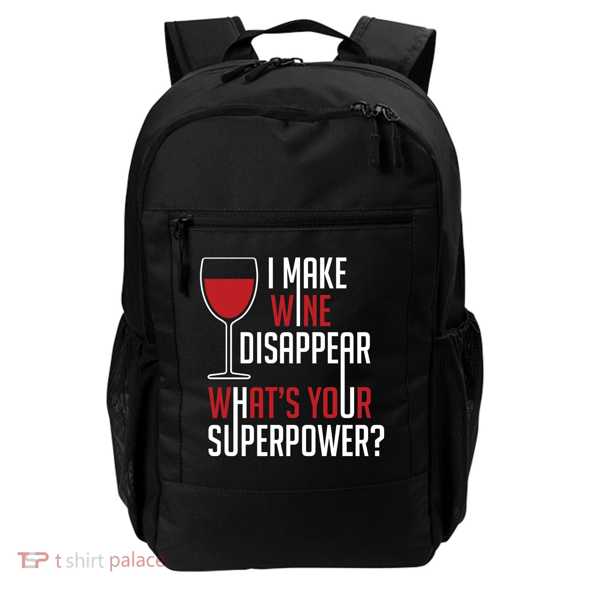 I Make Wine Disappear Funny Wine Lover Daily Commute Backpack