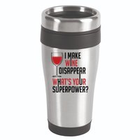 I Make Wine Disappear Funny Wine Lover 16oz Travel Tumbler