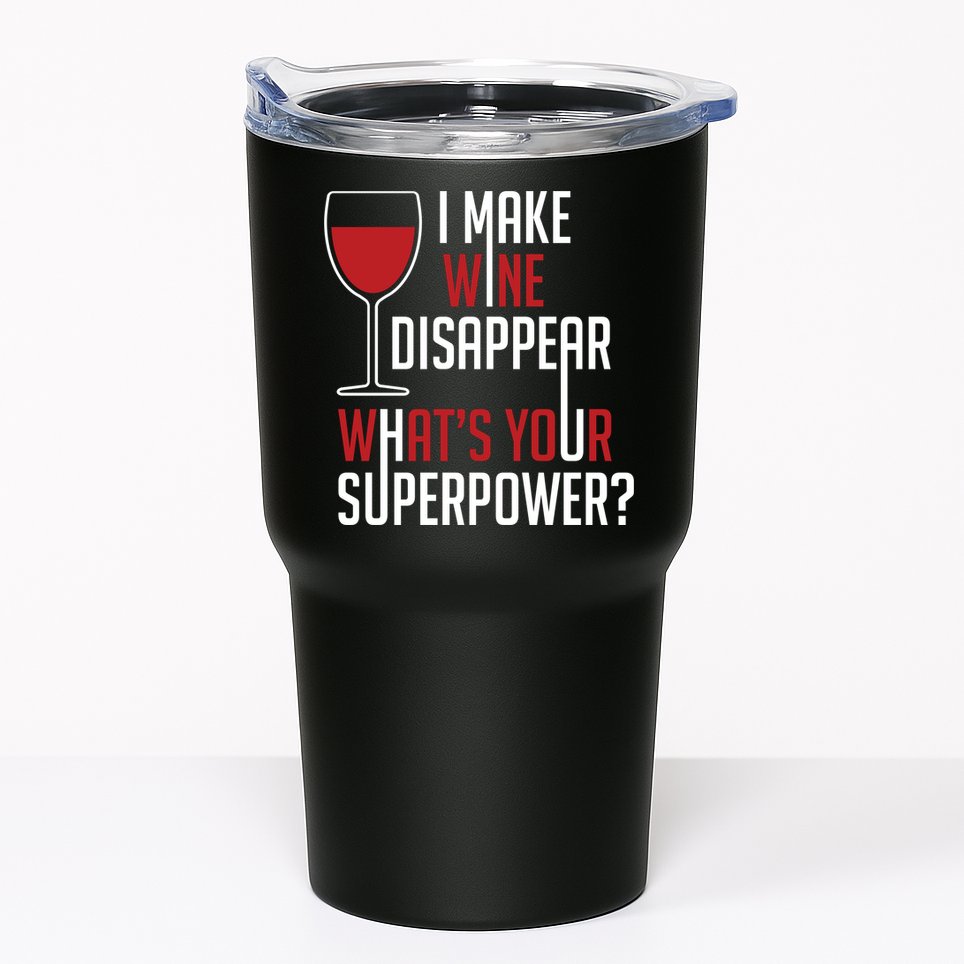 I Make Wine Disappear Funny Wine Lover Tumbler