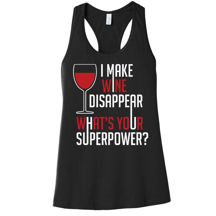 I Make Wine Disappear Funny Wine Lover Women's Racerback Tank