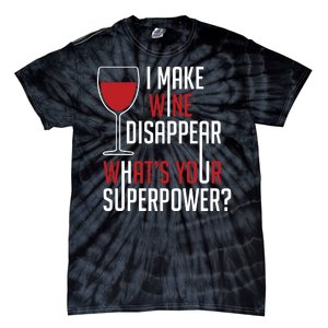 I Make Wine Disappear Funny Wine Lover Tie-Dye T-Shirt