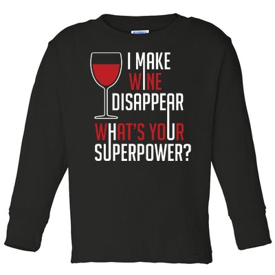 I Make Wine Disappear Funny Wine Lover Toddler Long Sleeve Shirt