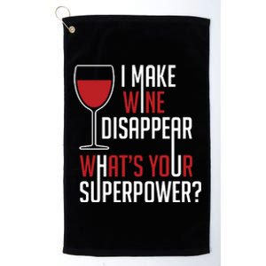 I Make Wine Disappear Funny Wine Lover Platinum Collection Golf Towel