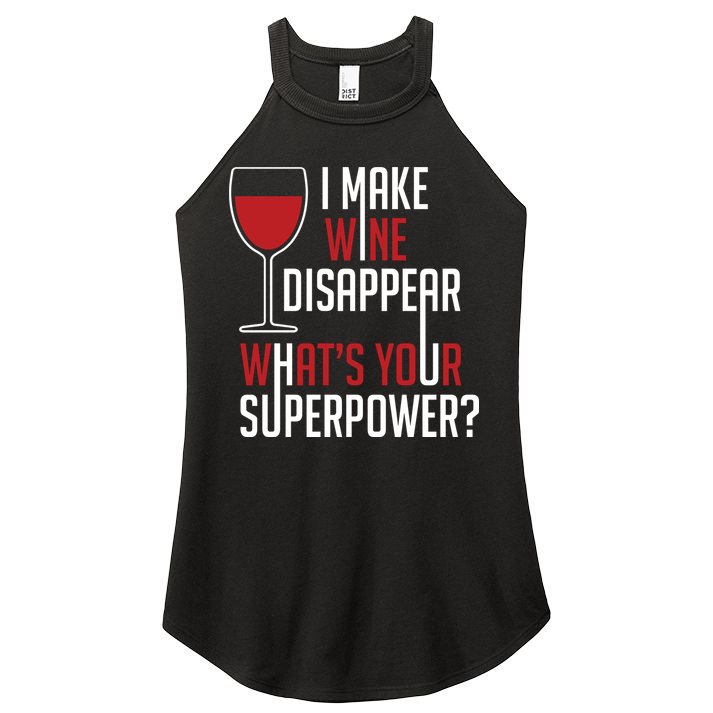 I Make Wine Disappear Funny Wine Lover Women's Perfect Tri Rocker Tank