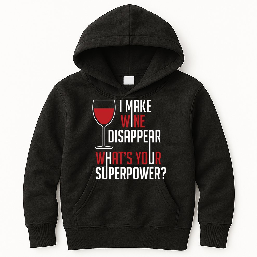 I Make Wine Disappear Funny Wine Lover Kids Hoodie