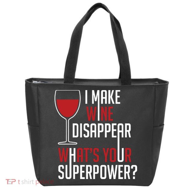 I Make Wine Disappear Funny Wine Lover Zip Tote Bag