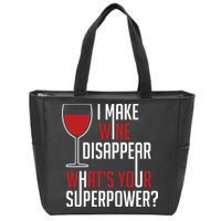 I Make Wine Disappear Funny Wine Lover Zip Tote Bag