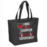 I Make Wine Disappear Funny Wine Lover Zip Tote Bag