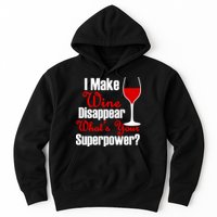 I Make Wine Disappear What's Your Superpower Hoodie