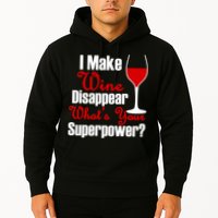 I Make Wine Disappear What's Your Superpower Hoodie