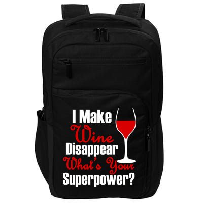 I Make Wine Disappear What's Your Superpower Impact Tech Backpack