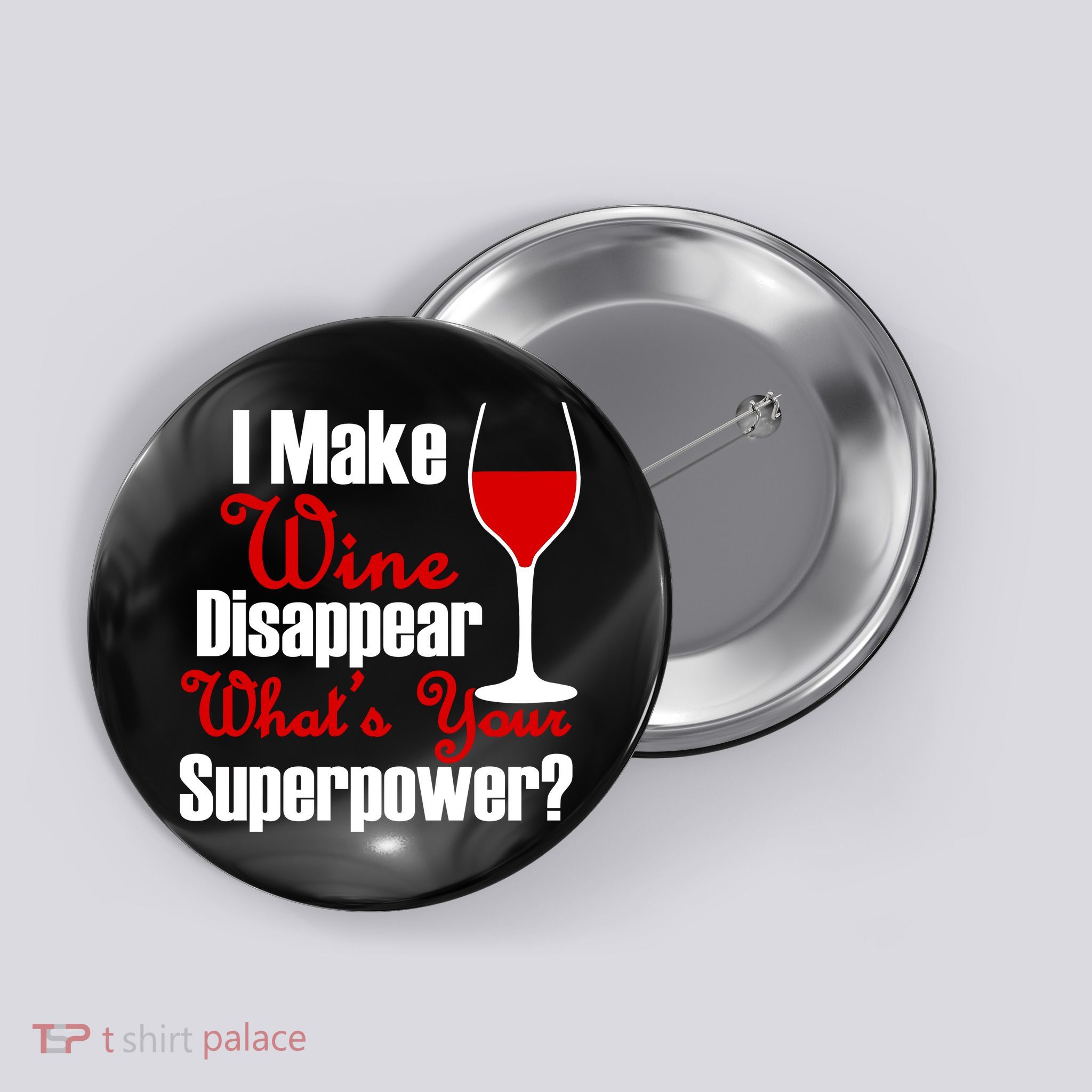 I Make Wine Disappear What's Your Superpower Button