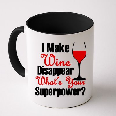 I Make Wine Disappear What's Your Superpower Mug