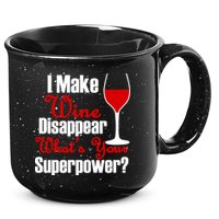 I Make Wine Disappear What's Your Superpower 15oz Campfire Ceramic Mug