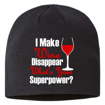 I Make Wine Disappear What's Your Superpower Sustainable Beanie