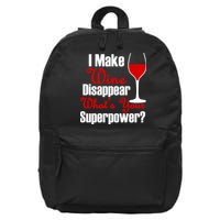 I Make Wine Disappear What's Your Superpower 16 in Basic Backpack