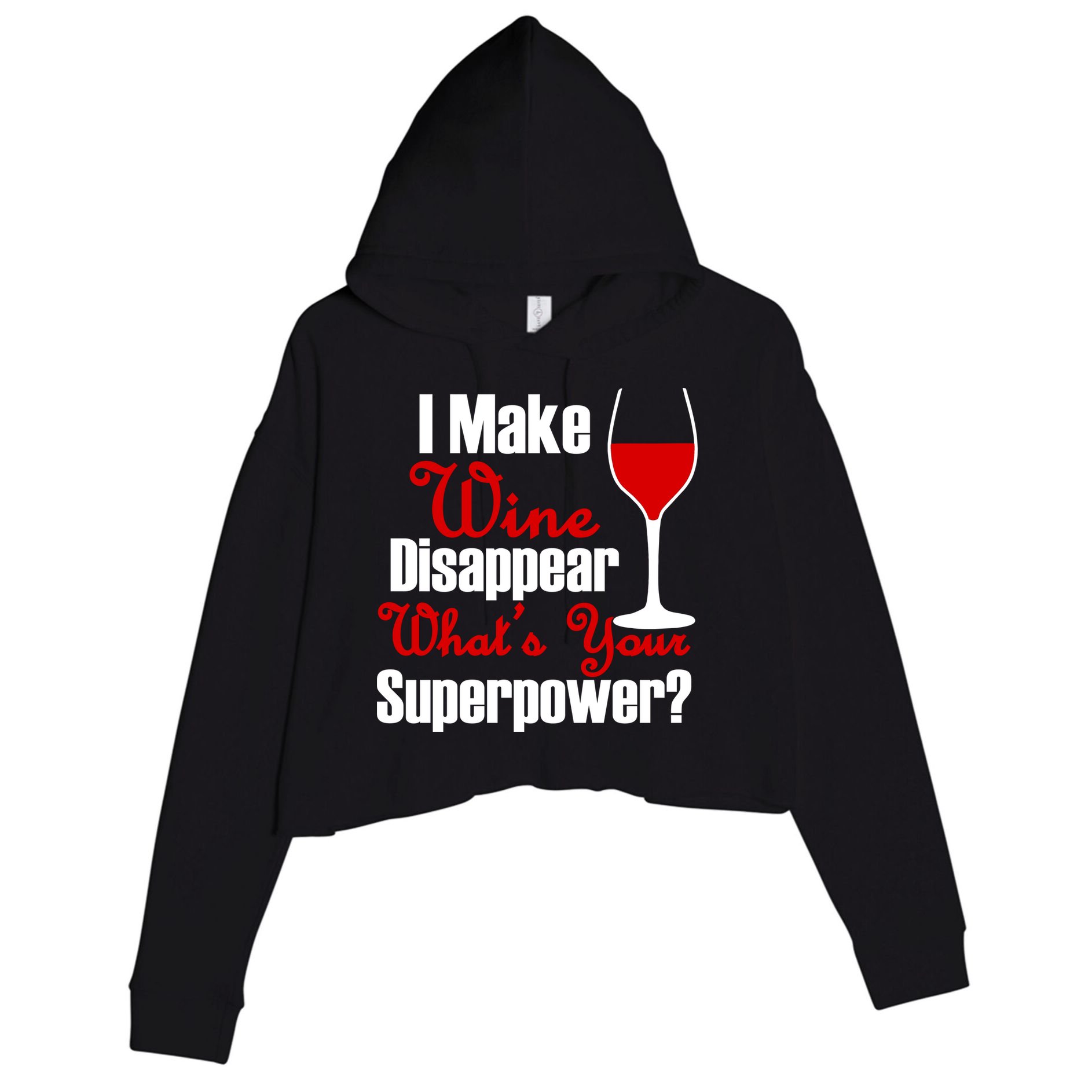 I Make Wine Disappear What's Your Superpower Crop Fleece Hoodie