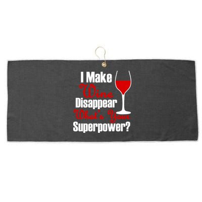 I Make Wine Disappear What's Your Superpower Large Microfiber Waffle Golf Towel